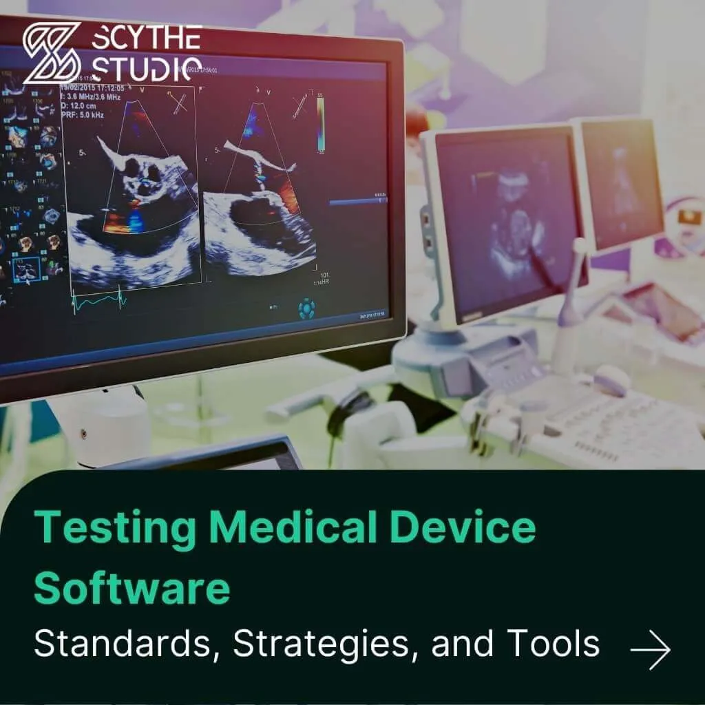 Medical Device Software Testing: Standards, Strategies, and Tools